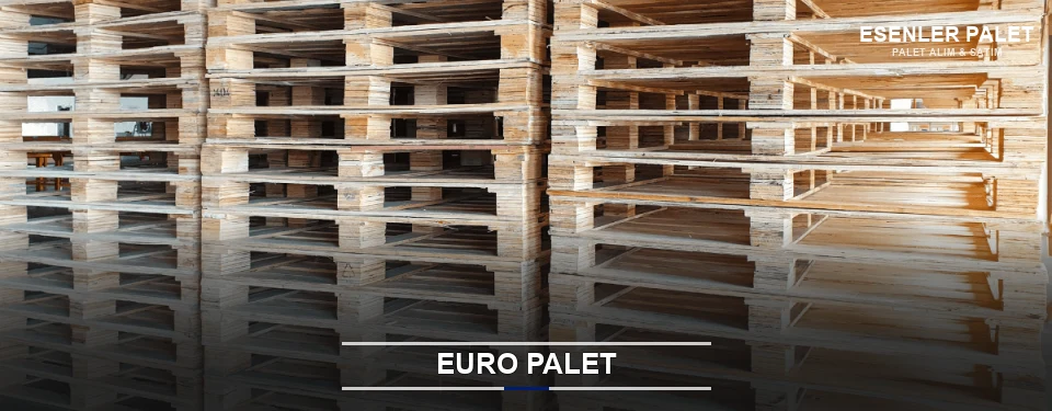 Esenler Euro Palet Tedariği Esenler Euro Palet Tedariği